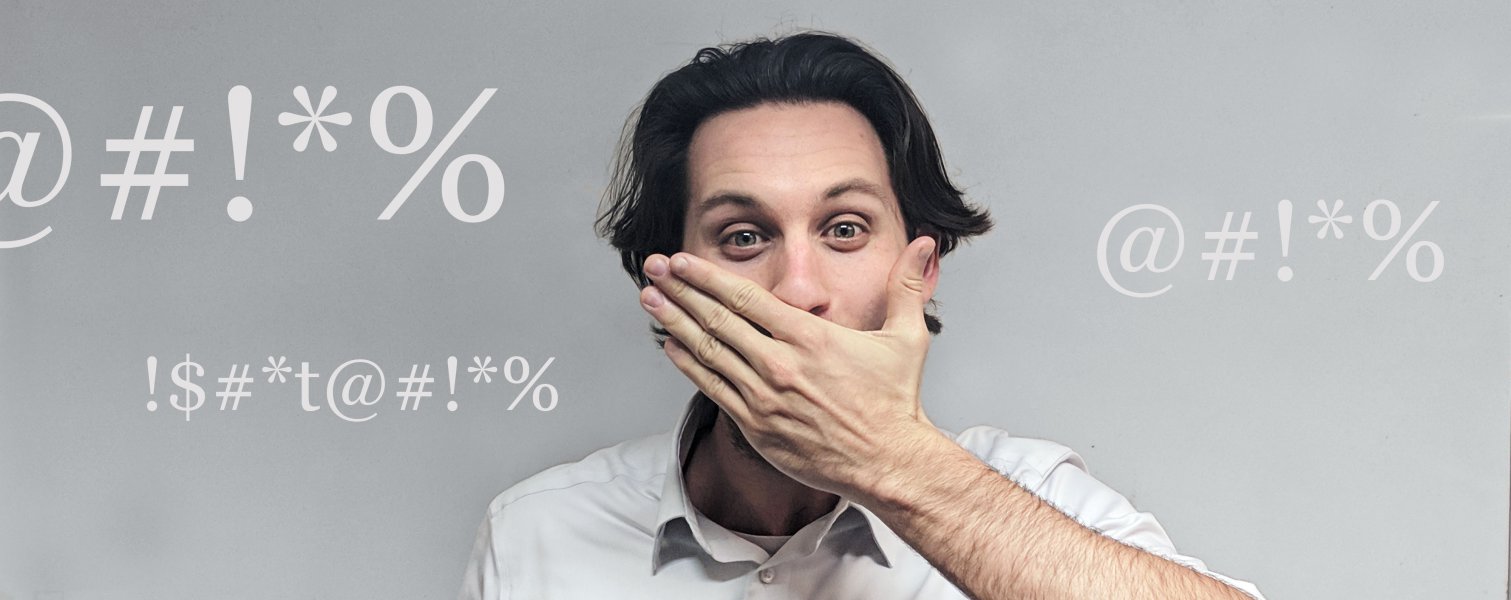 Man with hand over mouth, surrounded by mock swear words